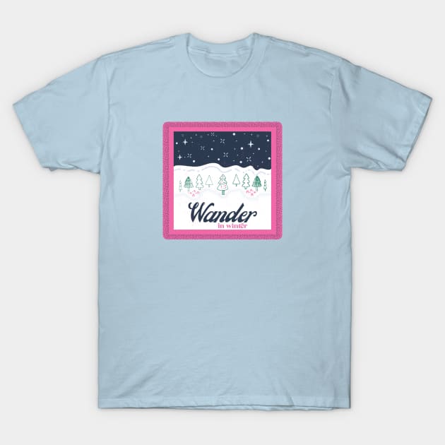 Wander In Winter T-Shirt by SharksOnShore